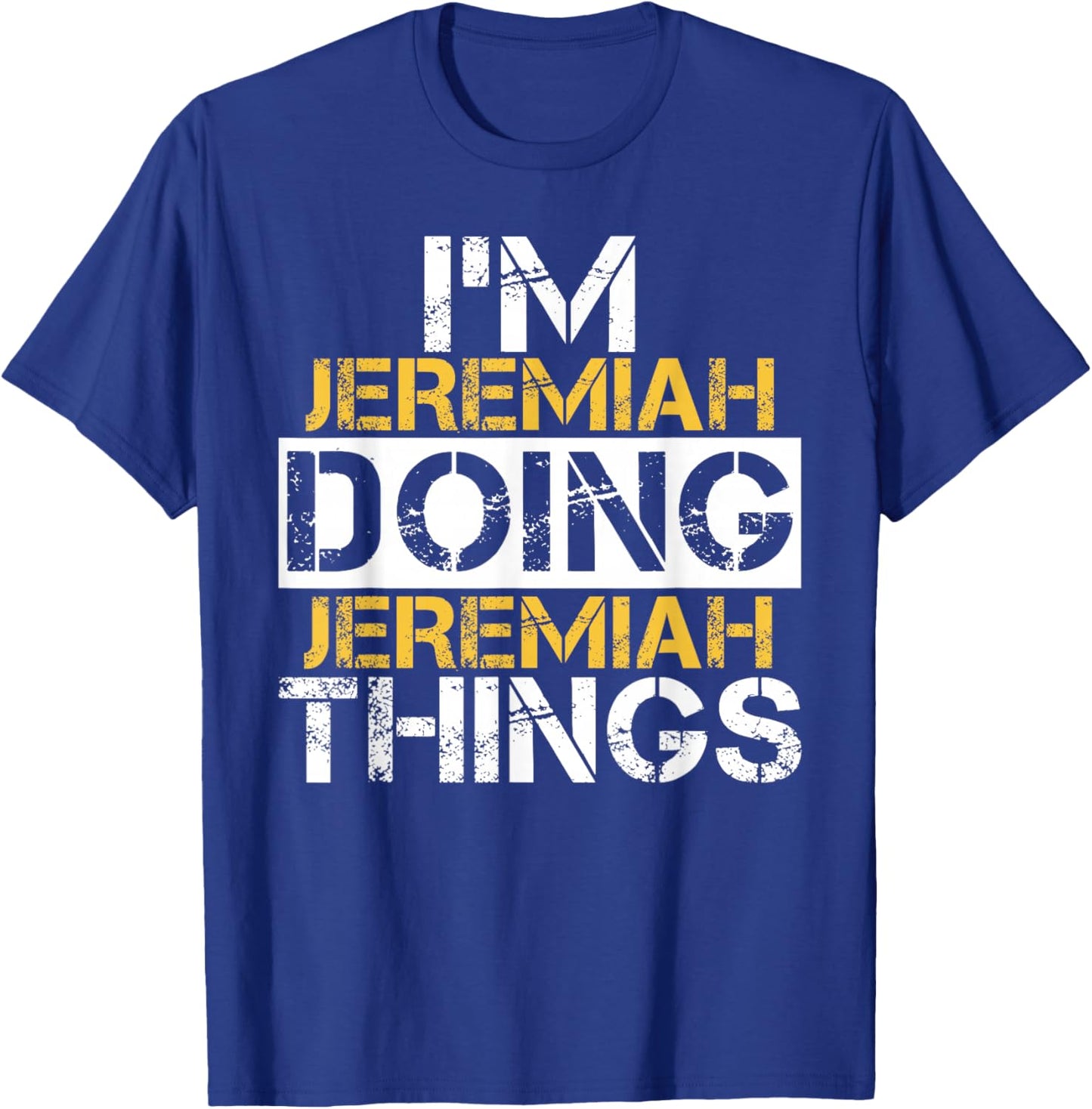 I'm Jeremiah Doing Jeremiah Things Name Jeremiah T-Shirt - T-Shirt | Royal