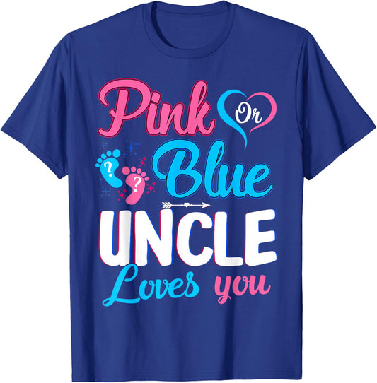 Pink Or Blue Uncle Loves You Gender Reveal Baby Shower T-Shirt - T-Shirt | Royal