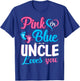 Pink Or Blue Uncle Loves You Gender Reveal Baby Shower T-Shirt - T-Shirt | Royal