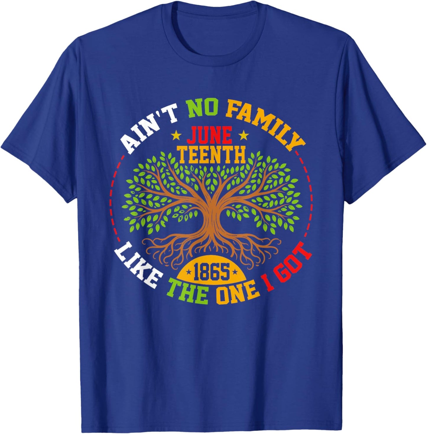 Family Roots Juneteenth 1865 African American Afro Men Women T-Shirt - T-Shirt | Royal
