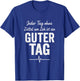 Zettel am Zeh Guter Tag Spruch Lustig Geschenkidee Witzig T-Shirt - T-Shirt | Royal