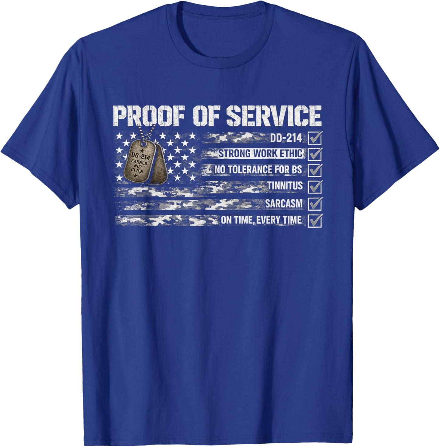 Proof of Service DD-214 Tinnitus Strong Work, Ethic Military T-Shirt - T-Shirt | Royal
