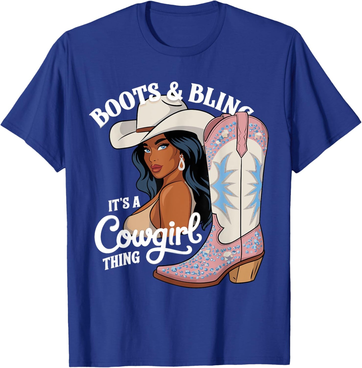 Black woman Western Cowboy Cowgirl Rodeo Boots and Bling its a Cowgirl Thing T-Shirt - T-Shirt | Royal
