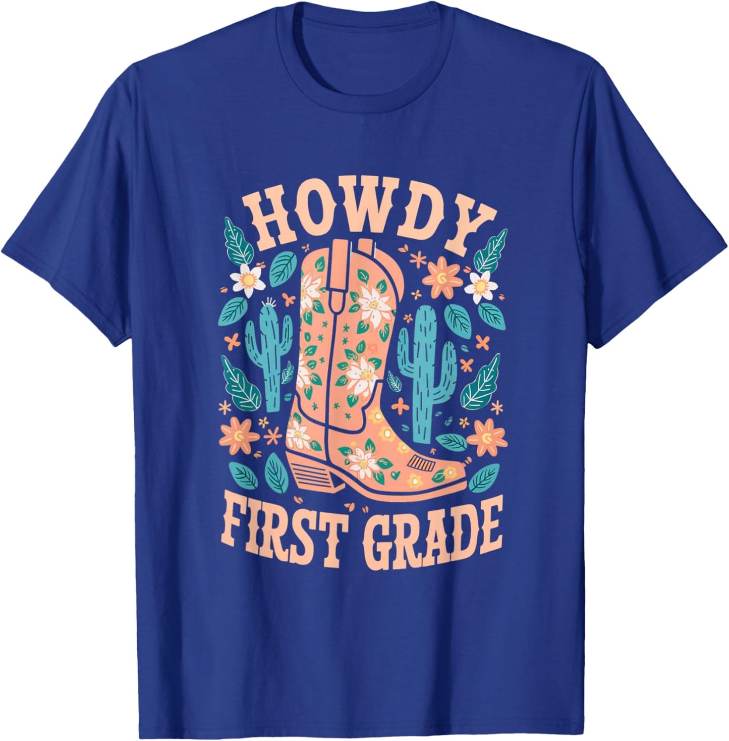 Howdy First Grade Western Cowboy Boot Cactus T-Shirt - T-Shirt | Royal