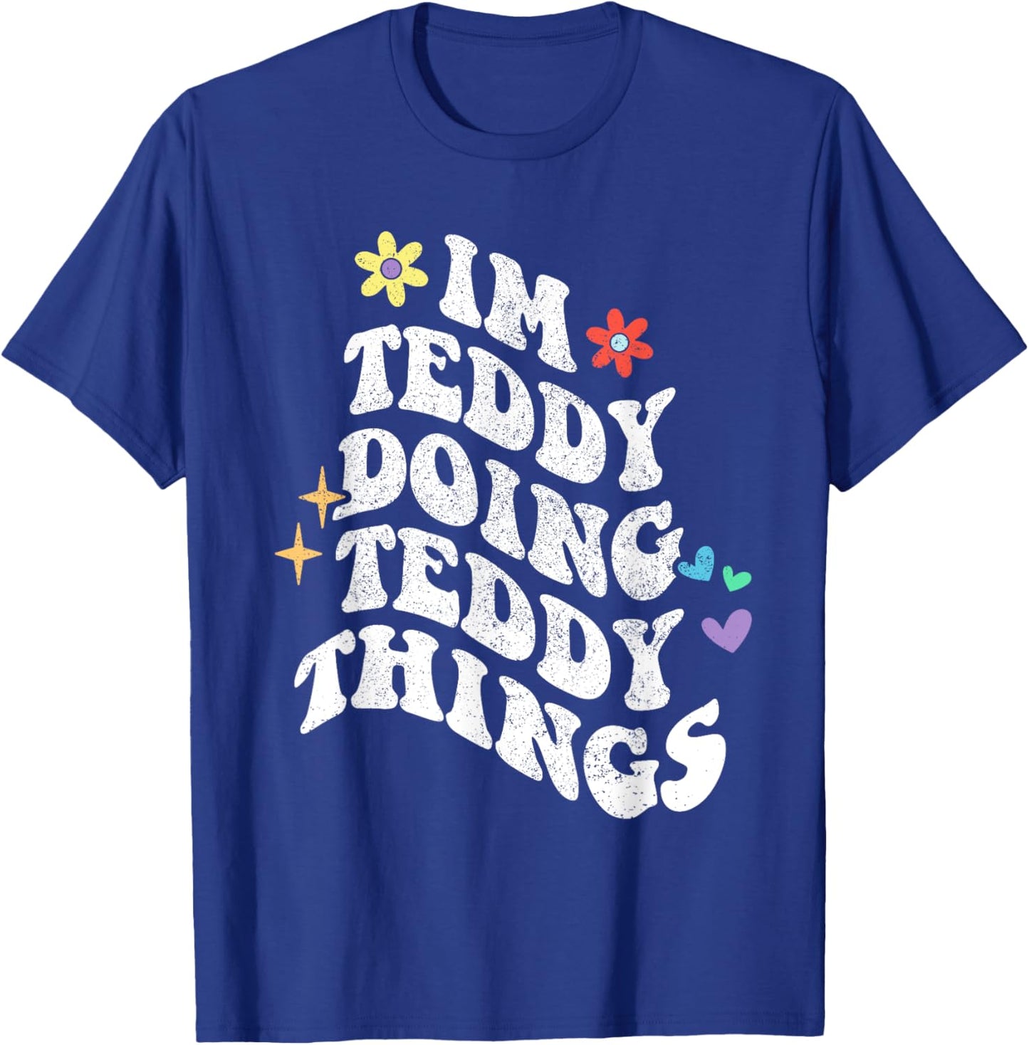 Retro Groovy Im Teddy Doing Teddy Things Funny Mother's Day T-Shirt - T-Shirt | Royal