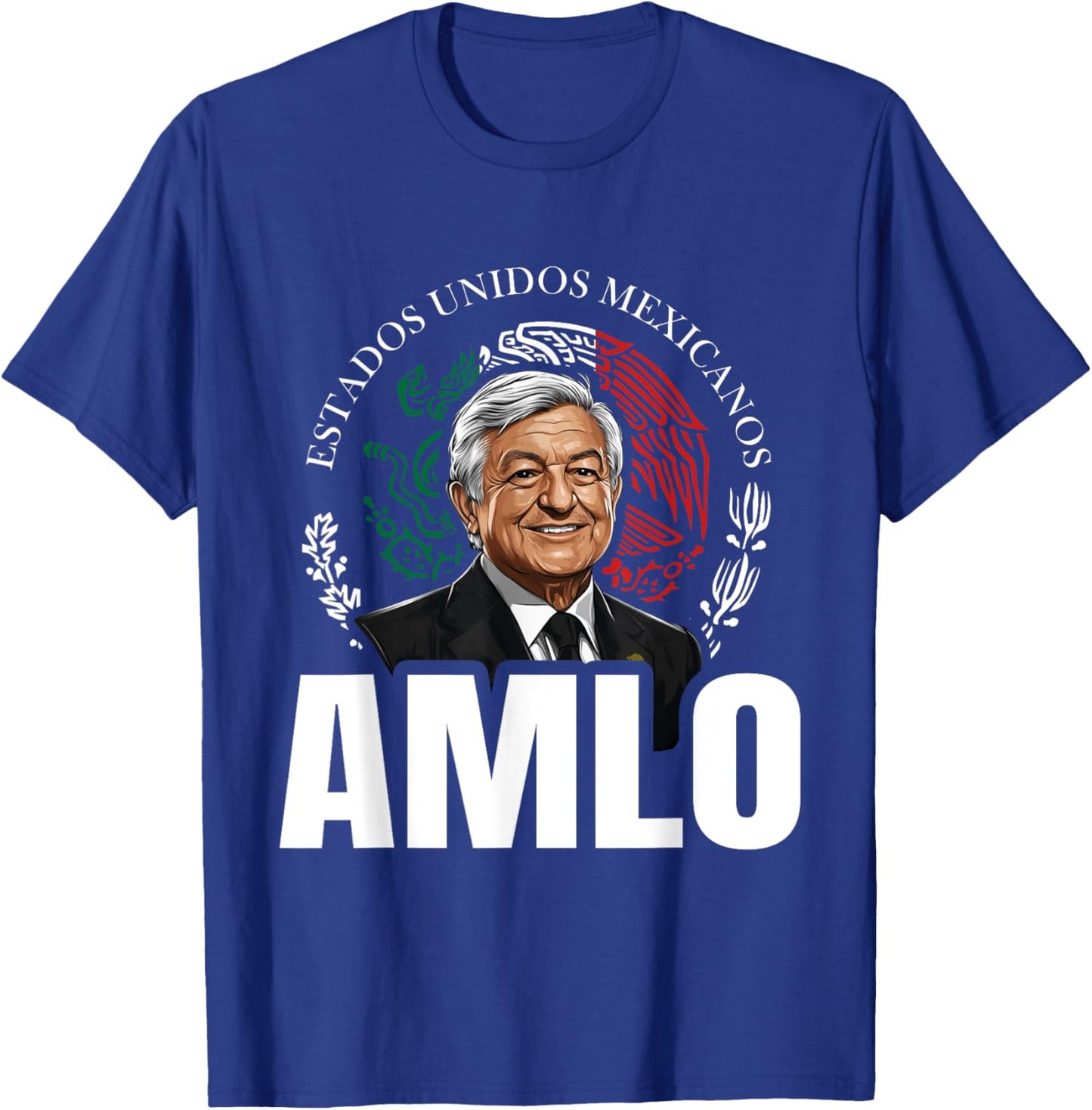 AMLO Aguila Mexicana Tricolor Lopez Obrador Mexican Eagle T-Shirt - T-Shirt | Royal