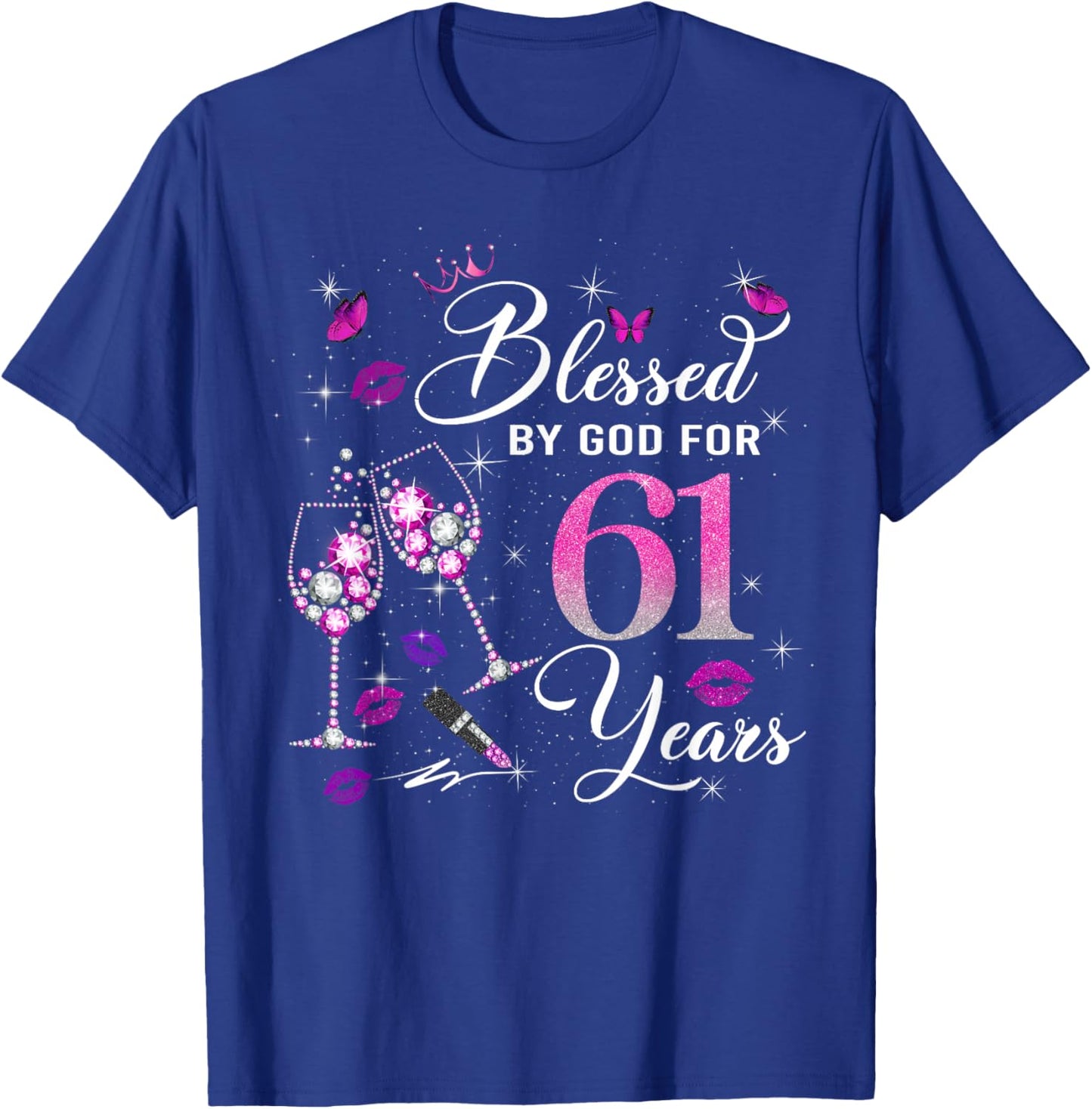 Blessed by God for 61 Years Old Women 61st Birthday Queen T-Shirt - T-Shirt | Royal