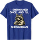 If I Shennaned Once I'll Shenanigan Raccoon St Patrick's Day T-Shirt - T-Shirt | Royal