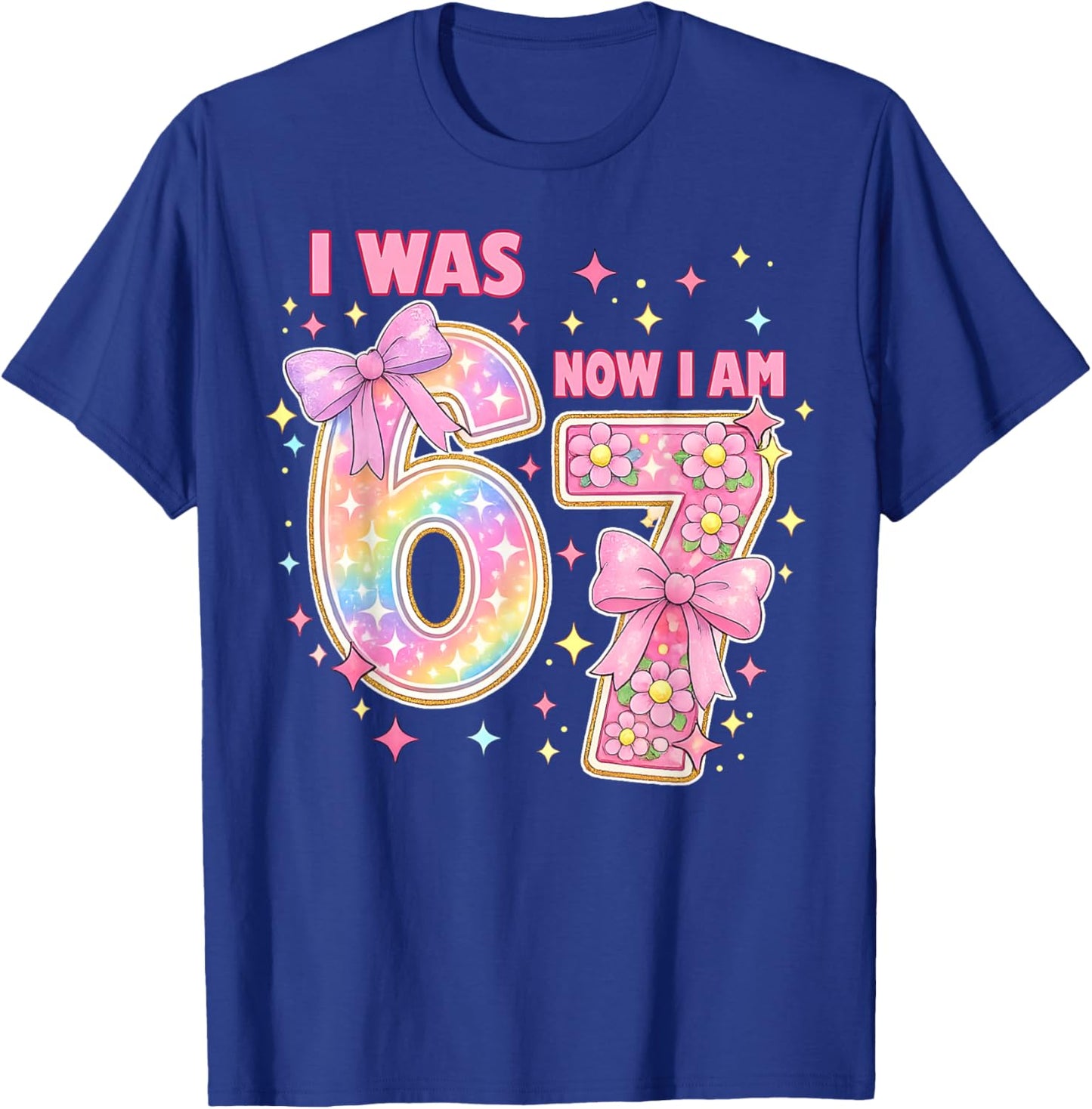 I was 6 Now I'm 7 7th Birthday 6 7 Coquette Birthday Girl T-Shirt - T-Shirt | Royal