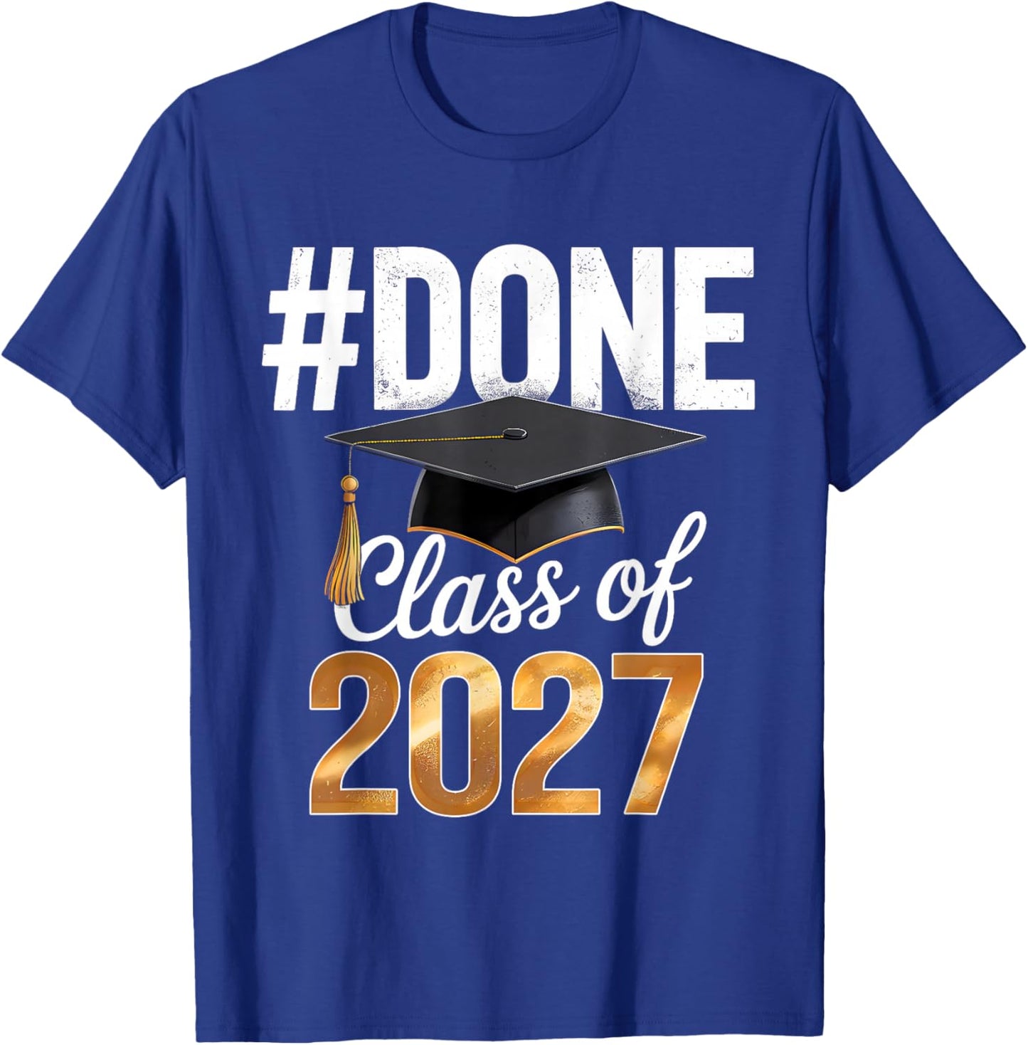 Done Class of 2027 Graduation Retro Graduate School 2027 T-Shirt - T-Shirt | Royal