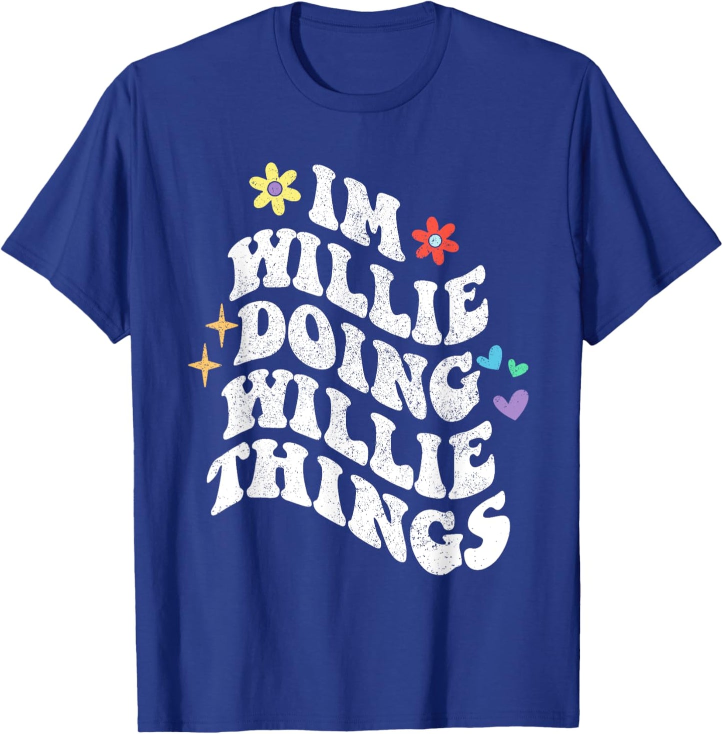 Retro Groovy Im Willie Doing Willie Things Funny Mother's T-Shirt - T-Shirt | Royal