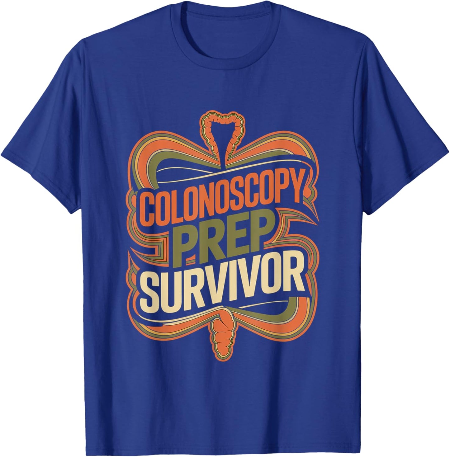 Colonoscopy Prep Survivor Colon Health Therapy T-Shirt - T-Shirt | Royal