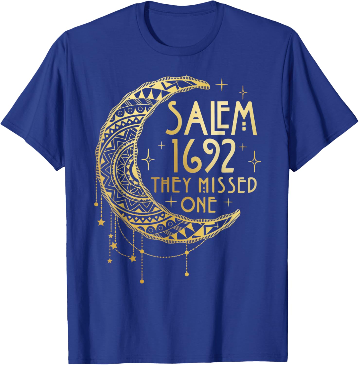 Salem Witch 1692 They Missed One T-Shirt - T-Shirt | Royal
