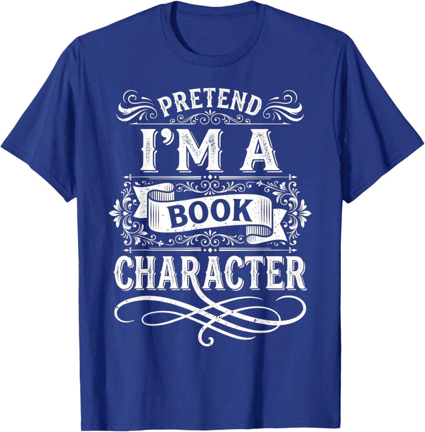 Pretend Im a Book Character Vintage Literature Design T-Shirt - T-Shirt | Royal
