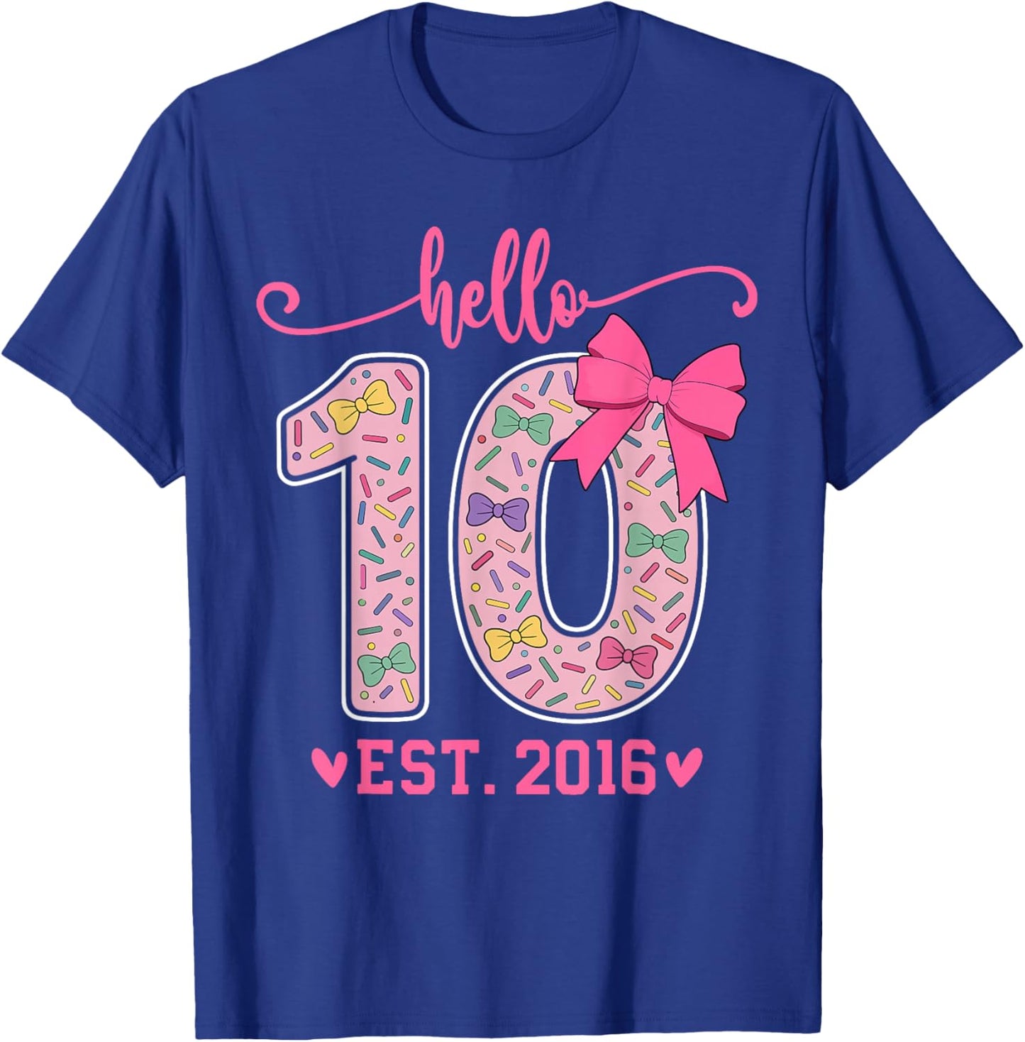 10th Birthday Coquette Bow 10 Year Girl Hello Ten EST 2016 T-Shirt - T-Shirt | Royal