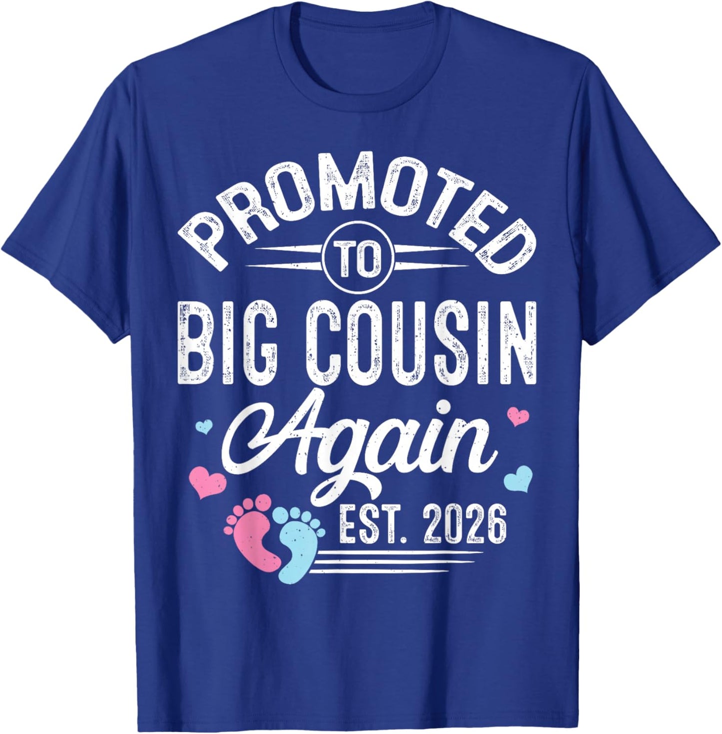 Promoted to Big Cousin Again Est 2026 Baby Gender Reveal T-Shirt - T-Shirt | Royal