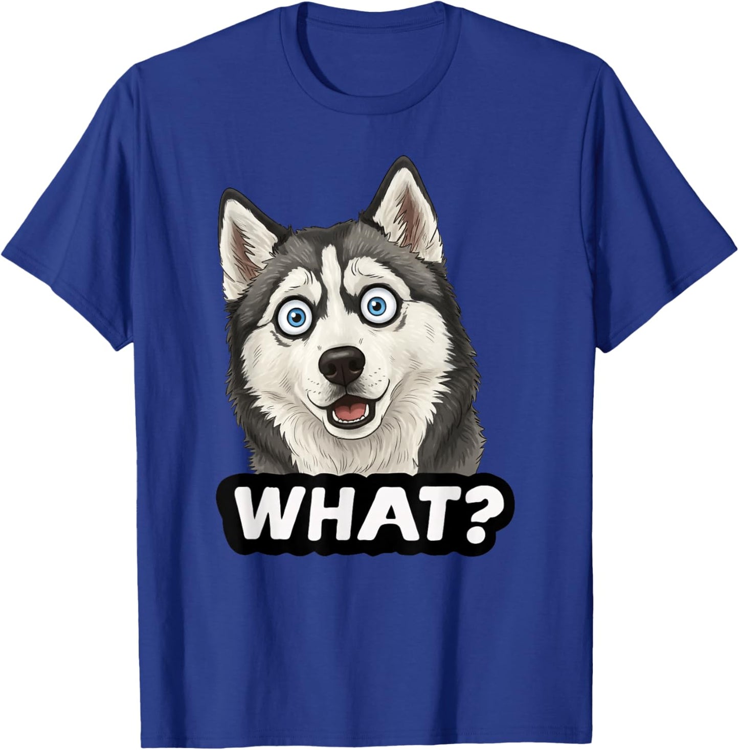 Funny Husky Dog What Mom Dad Kids T-Shirt - T-Shirt | Royal
