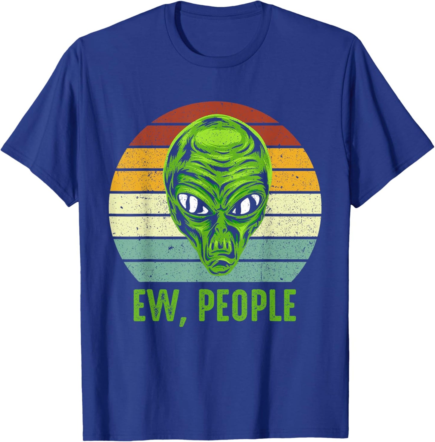 Funny Alien Retro Ew, People Shirt With Alien Vintage T-Shirt - T-Shirt | Royal