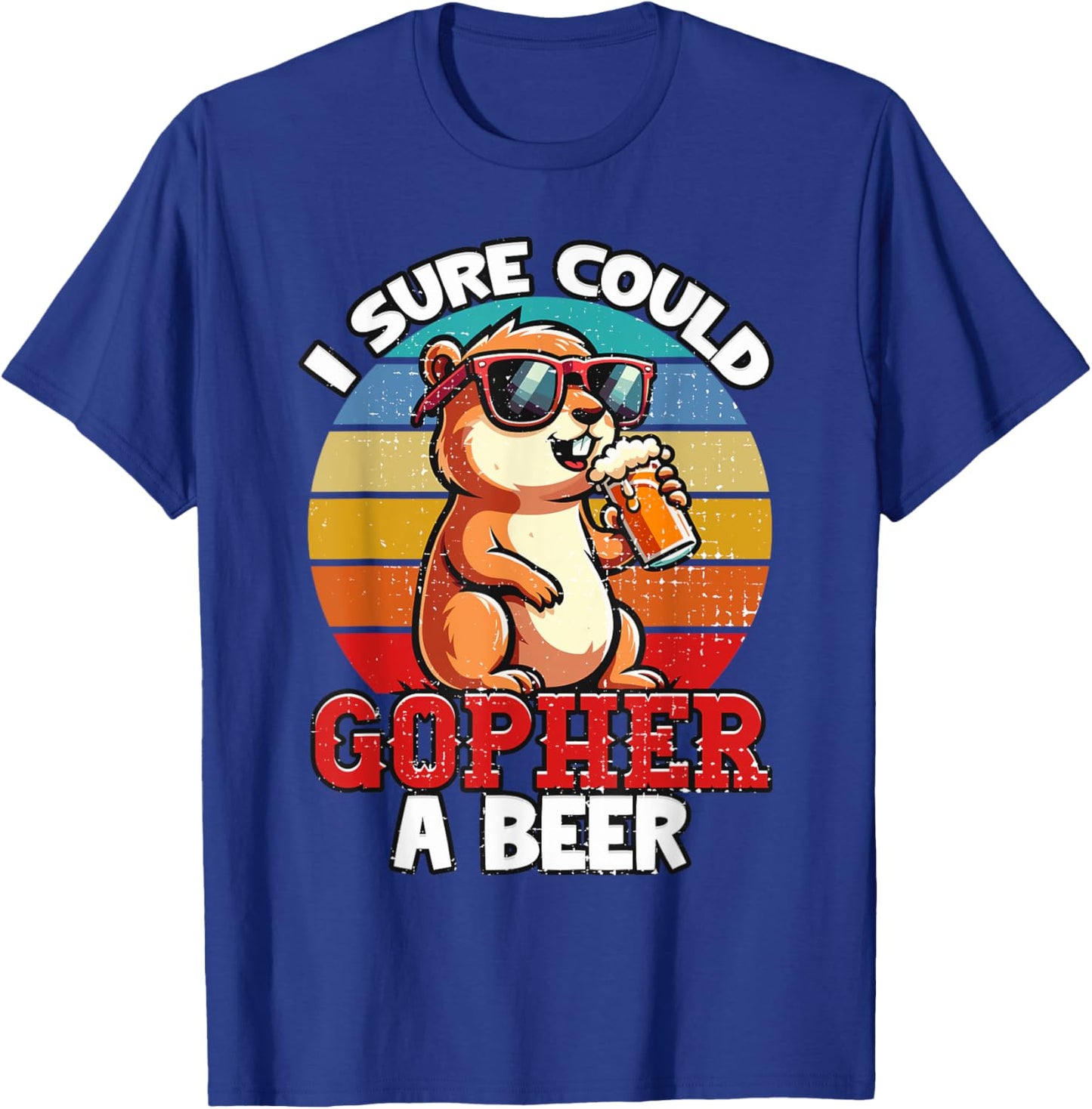 Funny Minnesota Saying I Could Gopher A Beer MN Gopher Gifts T-Shirt - T-Shirt | Royal