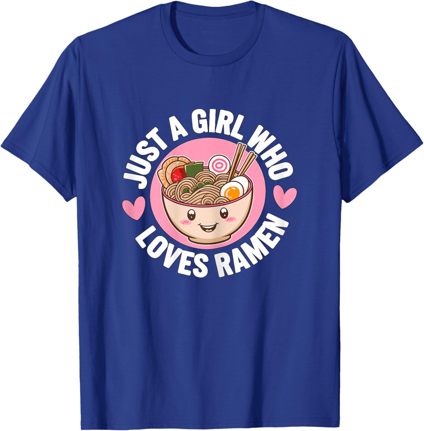 Just a Girl who loves Ramen T-Shirt - T-Shirt | Royal