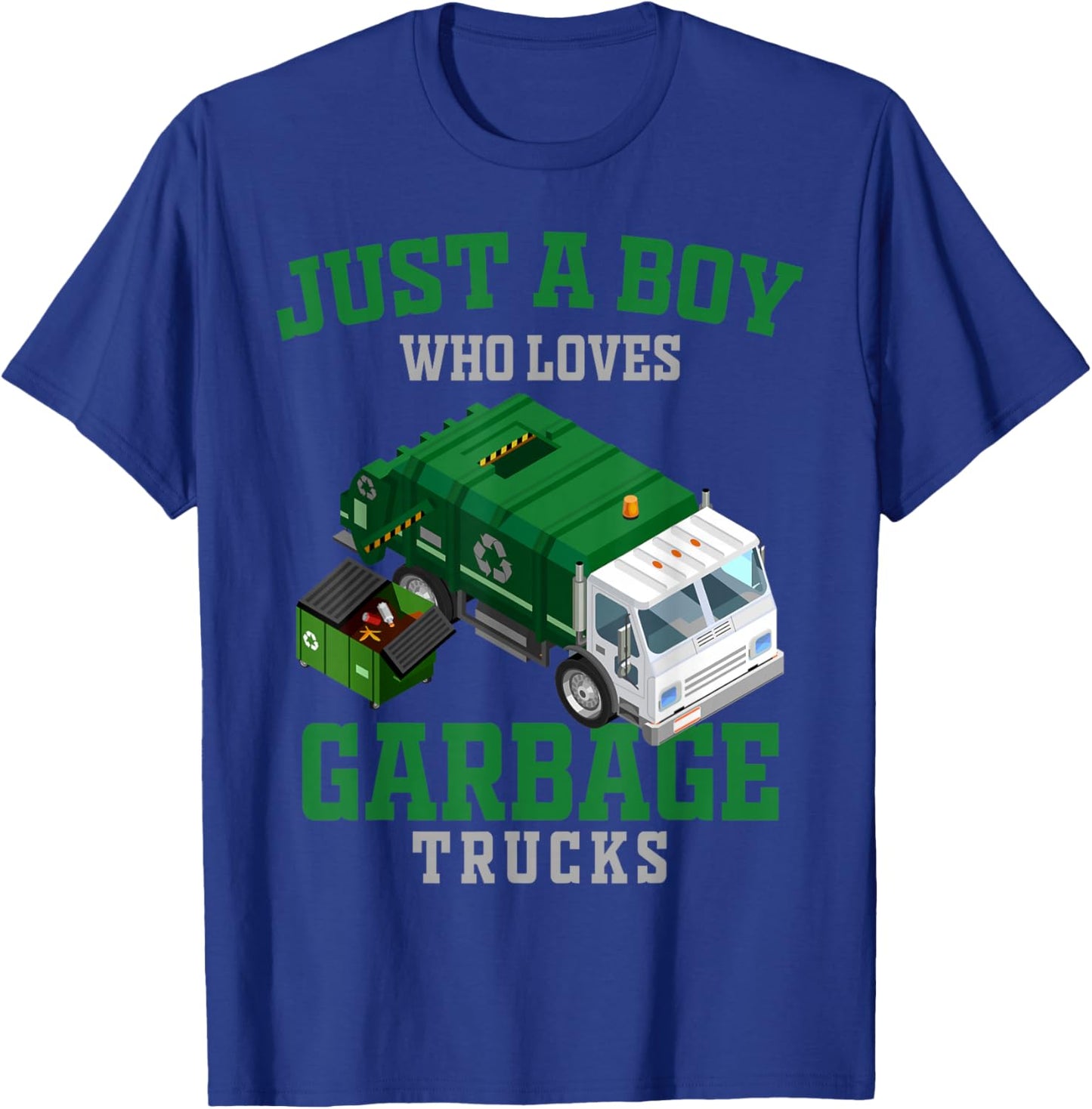 Just a Boy Who Loves Garbage Trucks Recycling Birthday Squad T-Shirt - T-Shirt | Royal