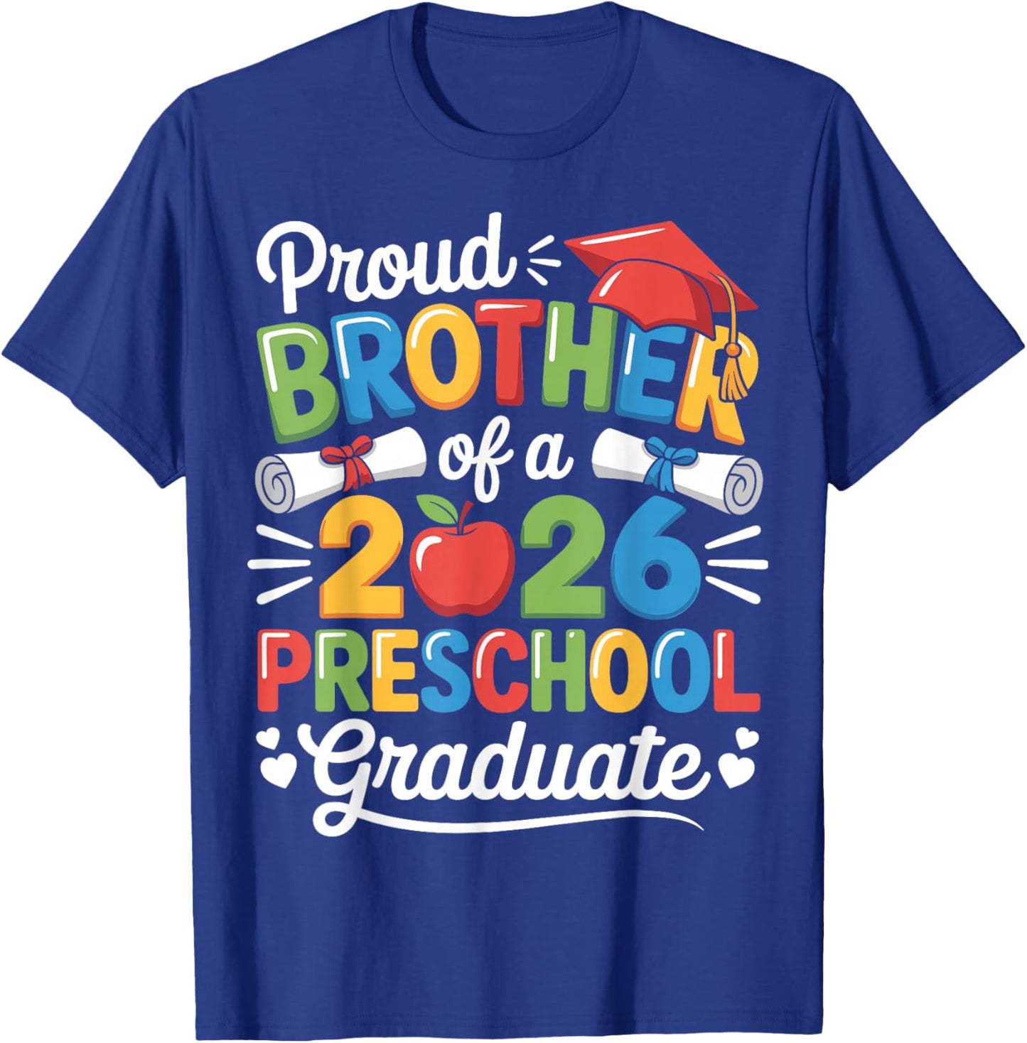 Proud Brother Class of 2026 Preschool Graduate Graduation T-Shirt - T-Shirt | Royal
