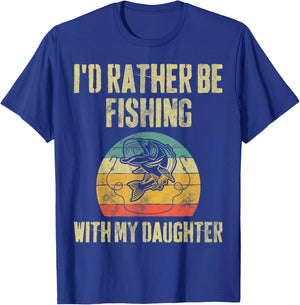 I'd Rather Be Fishing With My Daughter Funny Fisherman T-Shirt - T-Shirt | Royal