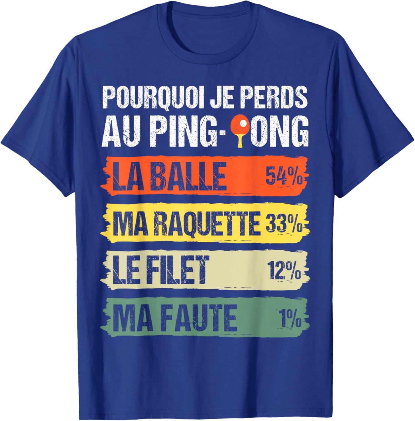 Pourquoi Je Perds Au Ping-Pong Humour Pongiste Cadeau Rétro T-Shirt - T-Shirt | Royal