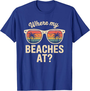 Where My Beaches at Retro Sunglasses Funny Summer Vacation T-Shirt - T-Shirt | Royal