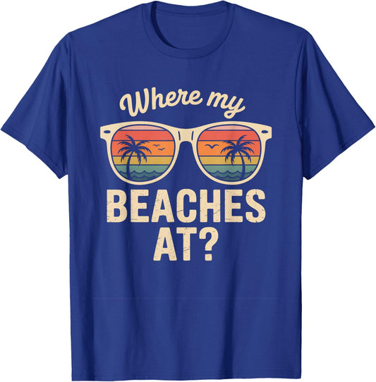 Where My Beaches at Retro Sunglasses Funny Summer Vacation T-Shirt - T-Shirt | Royal