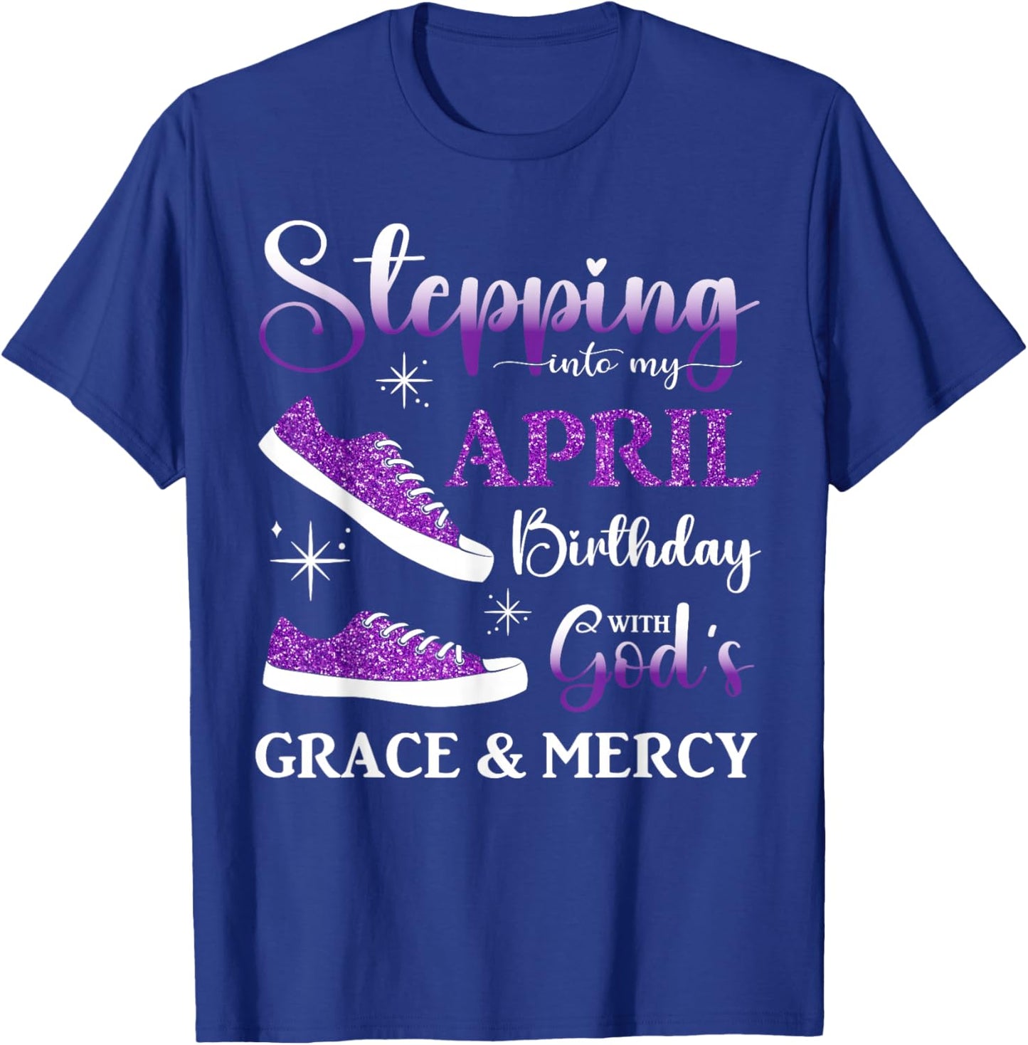 Stepping into My April Birthday Women Girls April Bday Party T-Shirt - T-Shirt | Royal