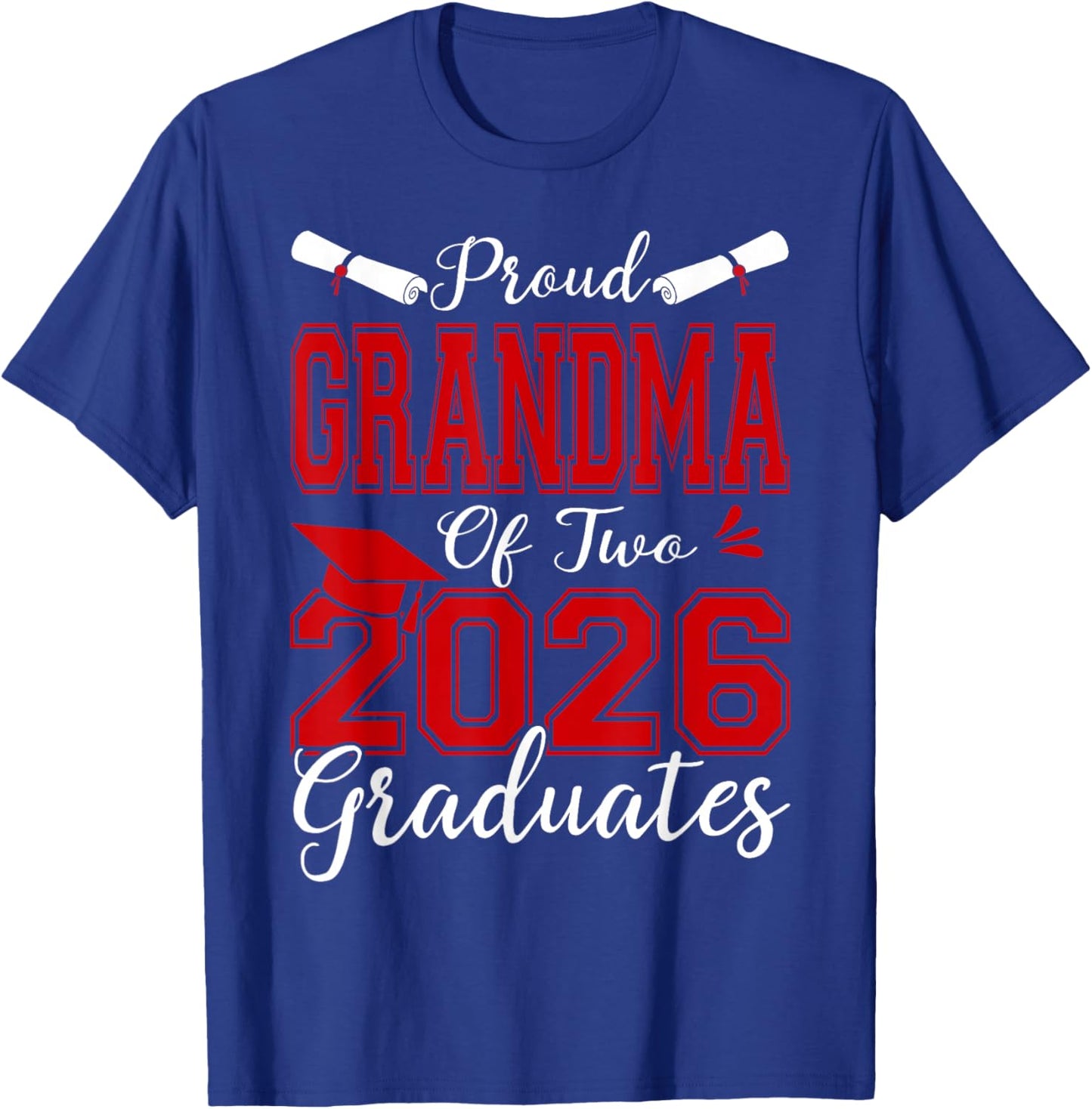 Proud Grandma of Two 2026 Graduates Graduation T-Shirt - T-Shirt | Royal