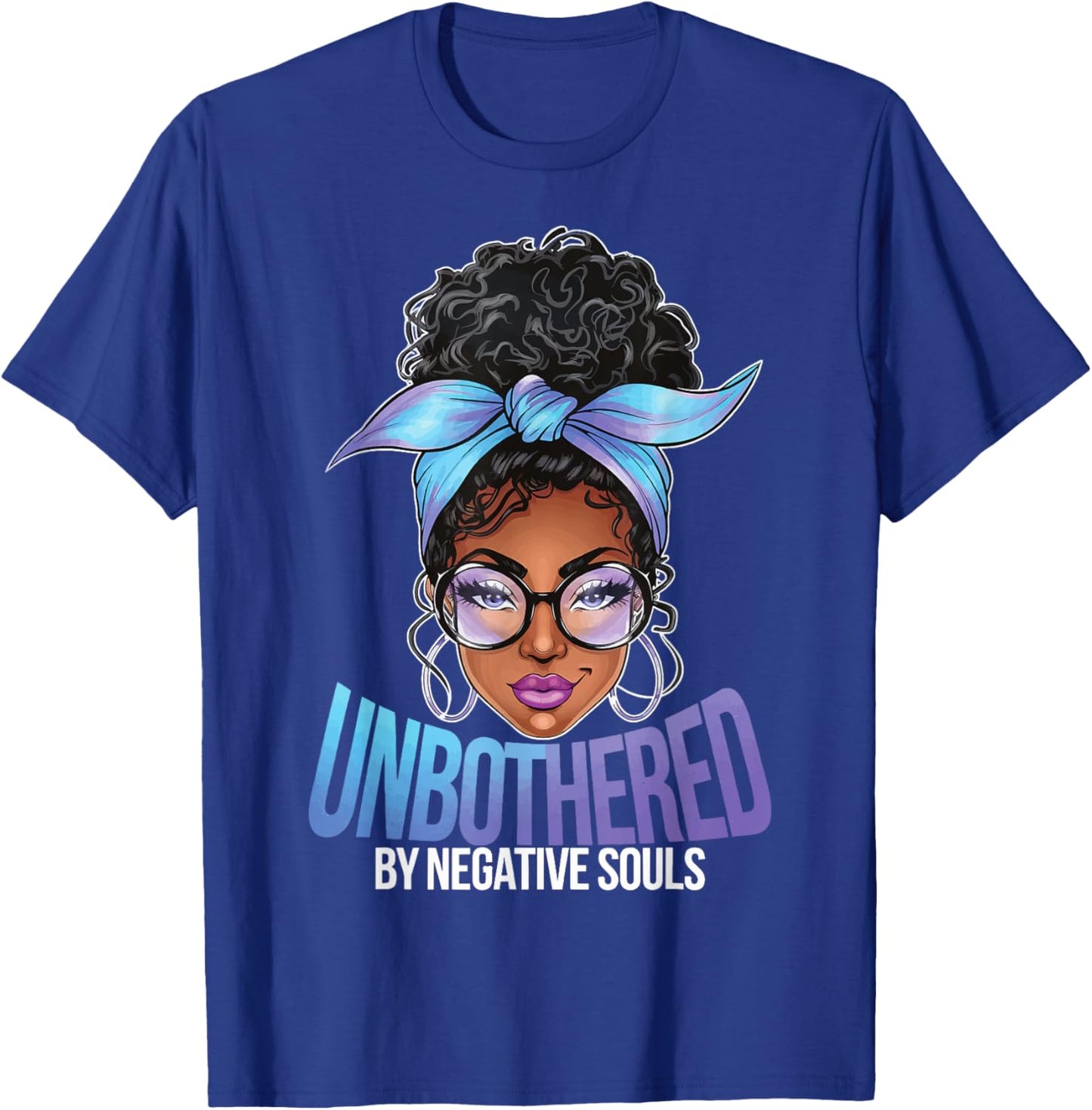 Unbothered By Negative Souls T-Shirt - T-Shirt | Royal