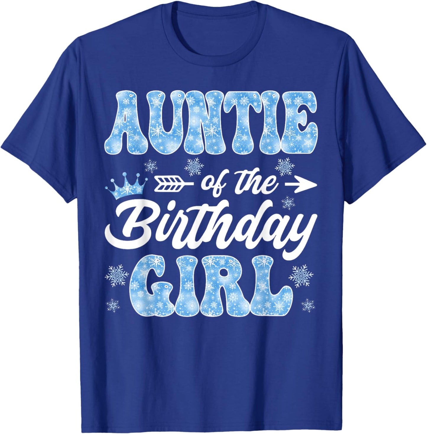 Auntie of The Birthday Girl Snowflakes Winter Christmas T-Shirt - T-Shirt | Royal