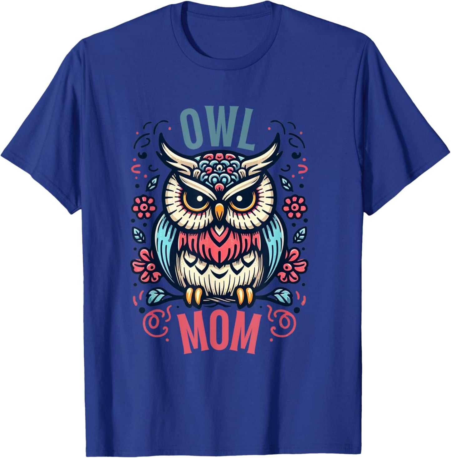 Owl Mom Shirt Nocturnal Bird Wildlife Owls Owl Lover T-Shirt - T-Shirt | Royal