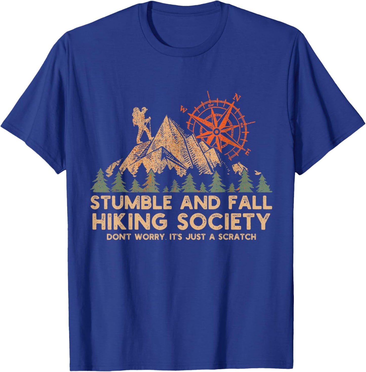 Stumble And Fall Hiking Society Don't Worry T-Shirt - T-Shirt | Royal
