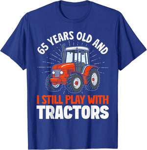 65 Years Old and Still Play with Tractors, Farmer Birthday T-Shirt - T-Shirt | Royal