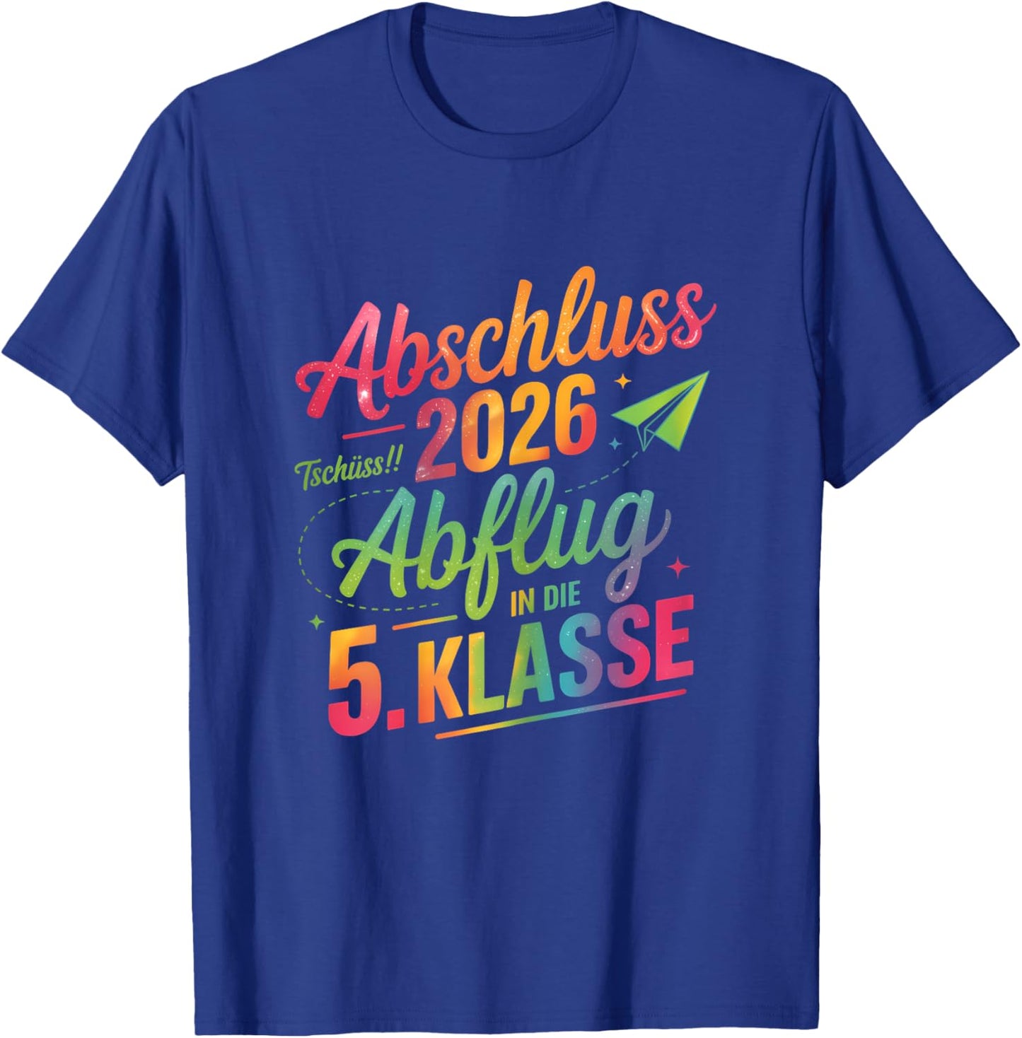 Abschluss 2026 Abflug in die 5. Klasse Regenbogen T-Shirt - T-Shirt | Royal