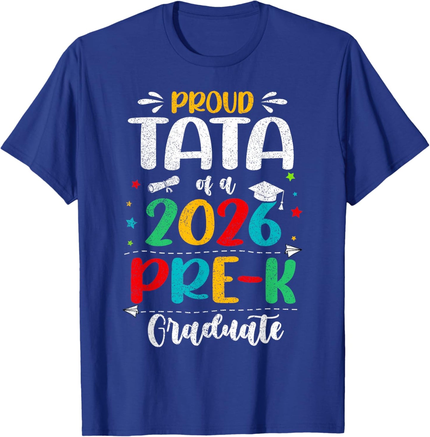 Proud Tata of A 2026 Pre K Graduate Boy Girl Kids T-Shirt - T-Shirt | Royal