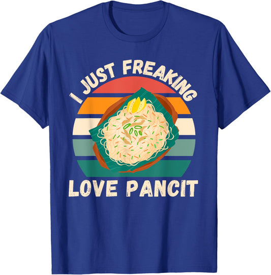 Retro Pancit I Just Freaking Love Pancit Food Lover T-Shirt - T-Shirt | Royal