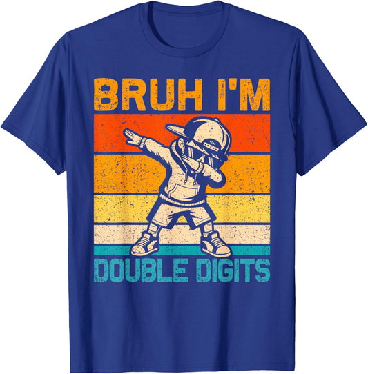 Bruh I'm Double Digits 10 Year Old Birthday Boys 10 Birthday T-Shirt - T-Shirt | Royal