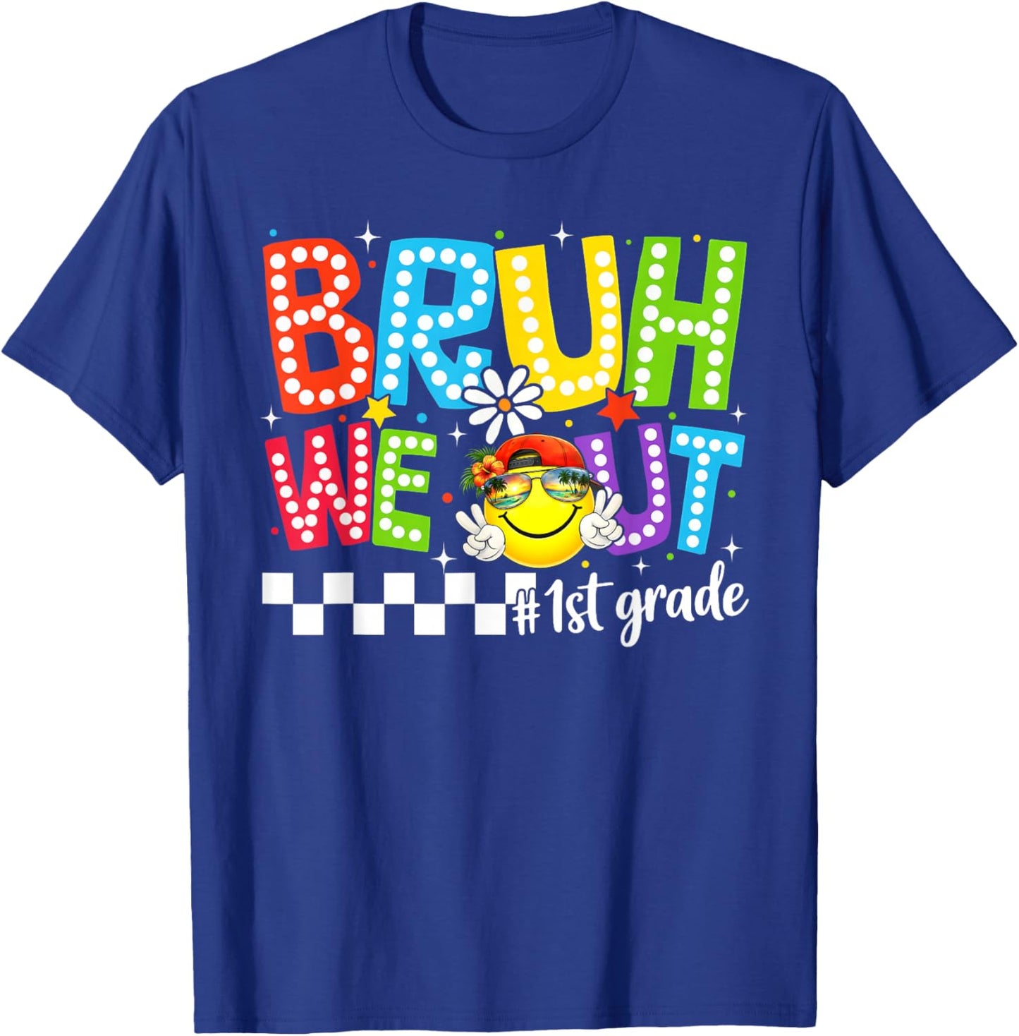Last Day of School Bruh We Out 1st Grade Boy Girl Kid T-Shirt - T-Shirt | Royal