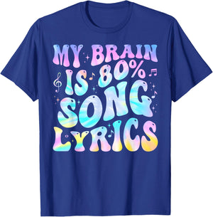 My Brain is 80 Percent Song Lyrics Music Lover Funny T-Shirt - T-Shirt | Royal
