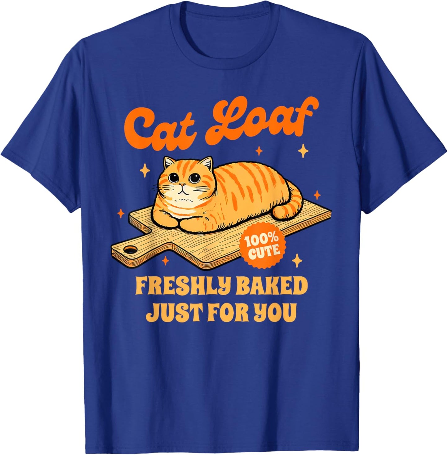 Cat Lover Cat Mom Cat Mama Cat Loaf Freshly Baked For You T-Shirt - T-Shirt | Royal