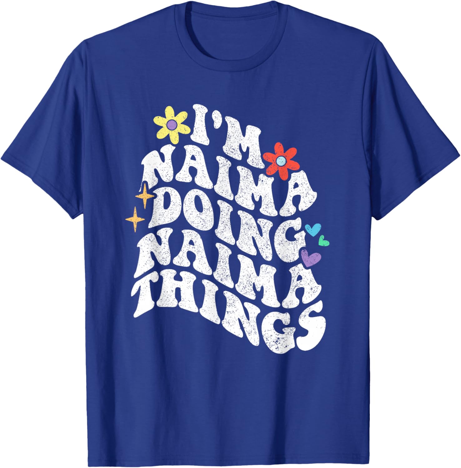 Retro Groovy Im Naima Doing Naima Things Funny Mother's Day T-Shirt - T-Shirt | Royal