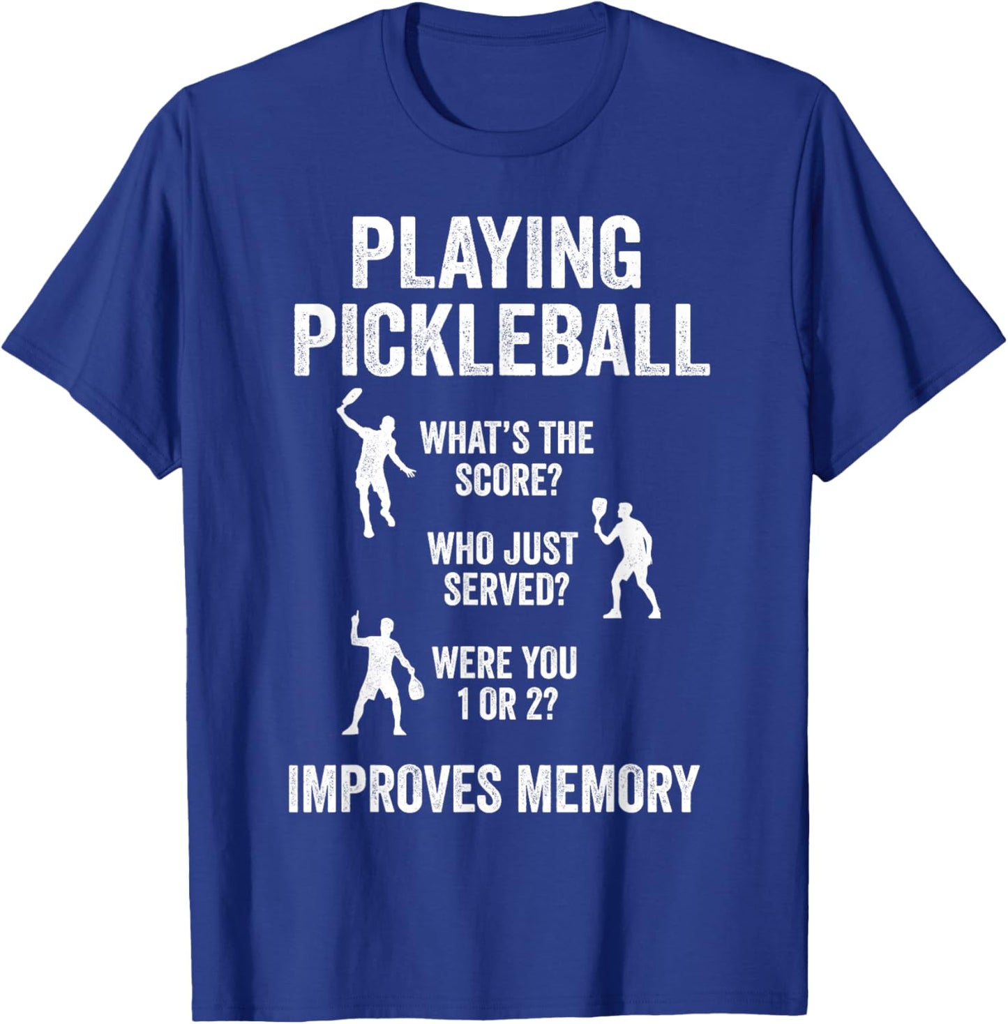 Playing Pickleball Improves Memory Funny Pickleball Saying T-Shirt - T-Shirt | Royal