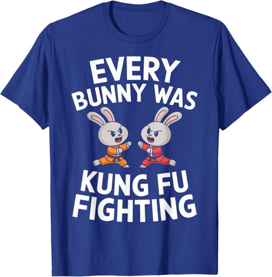 Every Bunny Was Kung Fu Fighting Funny Martial Arts T-Shirt - T-Shirt | Royal