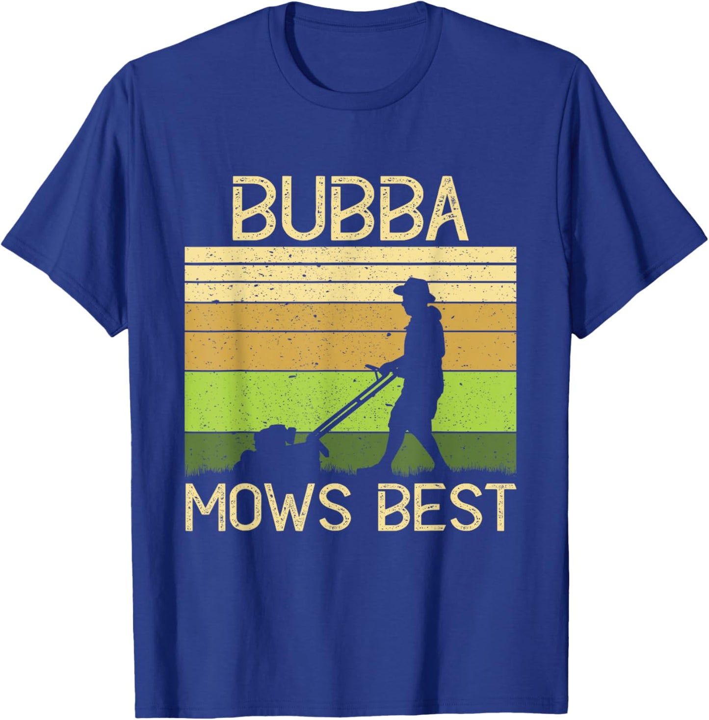 Bubba Mows Best Funny Lawn Mowing Grandpa Gardening T-Shirt - T-Shirt | Royal
