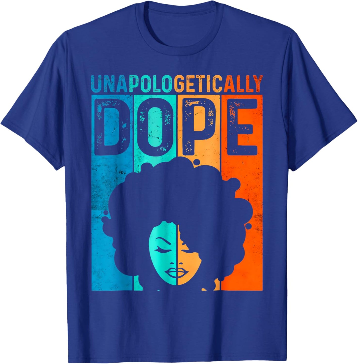 Unapologetically Dope Shirt Black History Women Melanin T-Shirt - T-Shirt | Royal
