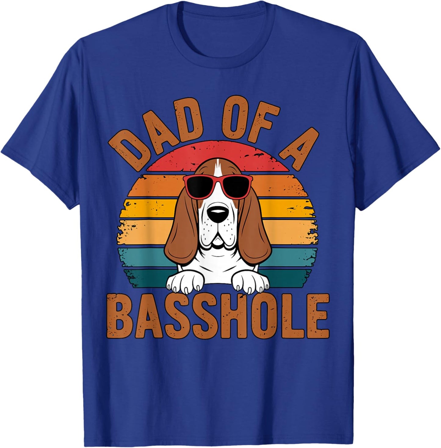Dad of a Basshole Basset Hound Owner T-Shirt - T-Shirt | Royal
